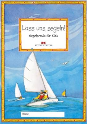 Buch: Lass uns segeln - Segelpraxis für Kids