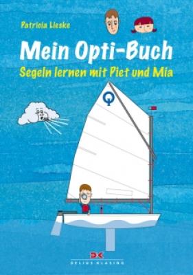 Buch: Mein Opti-Buch - Segeln lernen mit Piet und Mia